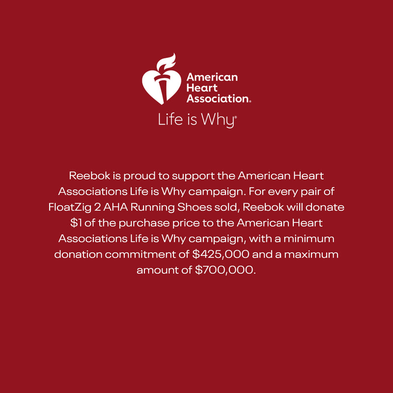 American Heart Association Life is Why logo above text explaining Reebok’s donation commitment for each pair of Women’s Walk Ultra 7 DMX Max Shoes sold. Inspired by the trusted comfort of Reebok walking shoes, these sneakers are designed for all-day comfort and performance. Total donations will range from $425,000 to $700,000.