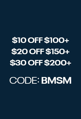 Text on a dark blue background offering discounts: $10 off $100+, $20 off $150+, $30 off $200+ with promo code BMSM.