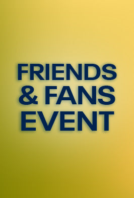 Text reading 'FRIENDS & FANS EVENT' in dark blue capital letters on a yellow gradient background.